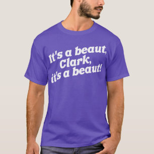 Its a Beaut 2 T-Shirt