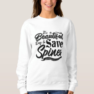 It's A Beautiful Day Chiropractic Chiropractor Sweatshirt