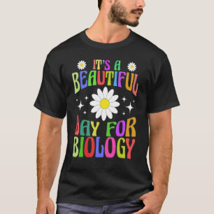 It's A Beautiful Day For Biology Funny Women Celeb T-Shirt