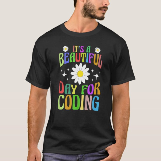 It's A Beautiful Day For Coding Women Celebration T-Shirt (Front)
