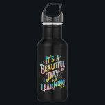 It's a Beautiful Day for Learning Back To School 532 Ml Water Bottle<br><div class="desc">It's a Beautiful Day for Learning Back To School</div>