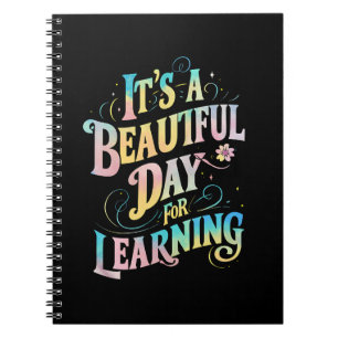 It's a Beautiful Day for Learning Back To School Notebook
