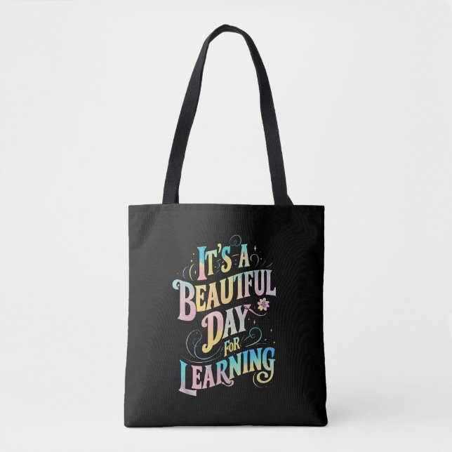 It's a Beautiful Day for Learning Back To School Tote Bag (Front)