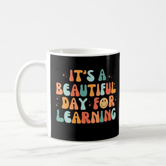 It's A Beautiful Day For Learning Coffee Mug (Left)
