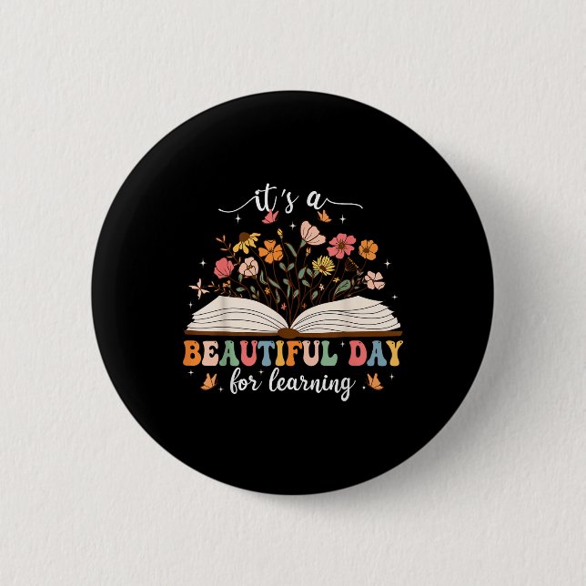 Its A Beautiful Day For Learning Teacher Students  6 Cm Round Badge (Front)