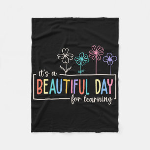 It's A Beautiful Day For Learning Teacher Students Fleece Blanket
