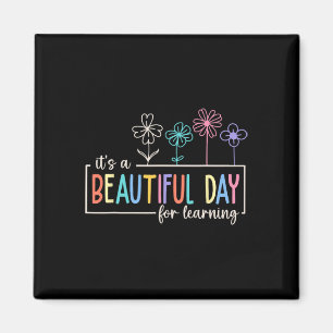 It's a Beautiful Day For Learning Teacher Students Magnet