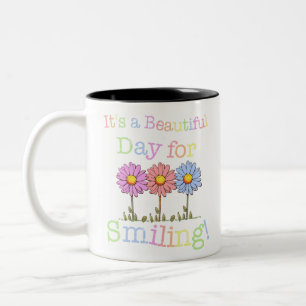 Its a Beautiful Day for Smiling Graphic - Two-Tone Two-Tone Coffee Mug