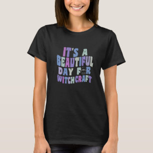 It's A Beautiful Day for Witchcraft Retro Witch Ac T-Shirt