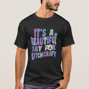 It's A Beautiful Day for Witchcraft Retro Witch Ac T-Shirt