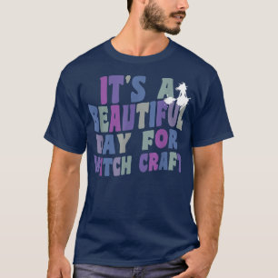 It's A Beautiful Day For Witchcraft Retro Witch Ac T-Shirt