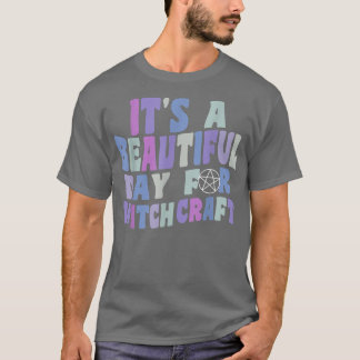 It's A Beautiful Day For Witchcraft Retro Witch Ac T-Shirt