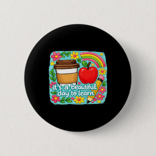 Its A Beautiful Day To Learn Cute Teacher Quote 6 Cm Round Badge