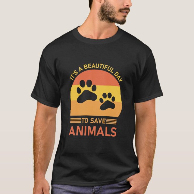 It's a beautiful day to save animals - veterinary T-Shirt (Front)