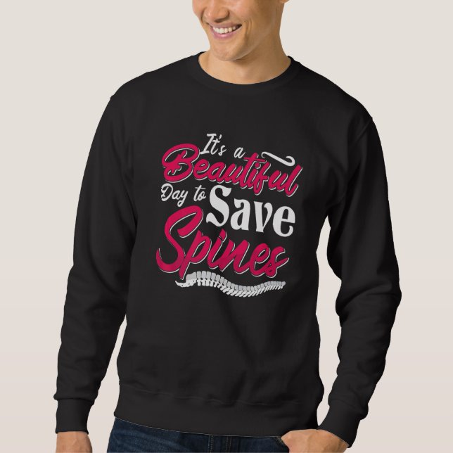 It's A Beautiful Day To Save Chiropractor Spine Ch Sweatshirt (Front)