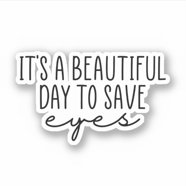 It's a Beautiful Day to Save Eyes, Optometrist (Front)