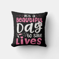 It's a Beautiful Day to Save Lives Cute Nurse 