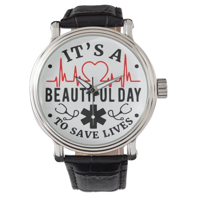 Its a Beautiful Day to Save Lives Watch (Front)