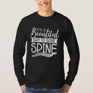 It's A Beautiful Day To Save Spine Chiropractic Ch T-Shirt