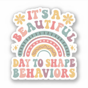 It's A Beautiful Day To Shape Behaviors 