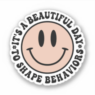 It's A Beautiful Day To Shape Behaviors ABA