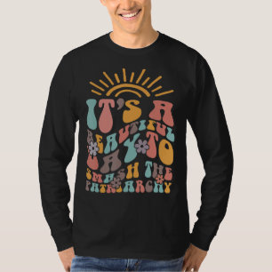 It's A Beautiful Day To Smash The Patriarchy Pro C T-Shirt