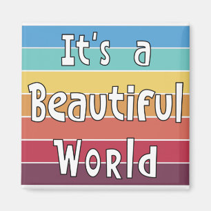 It's a Beautiful World Magnet