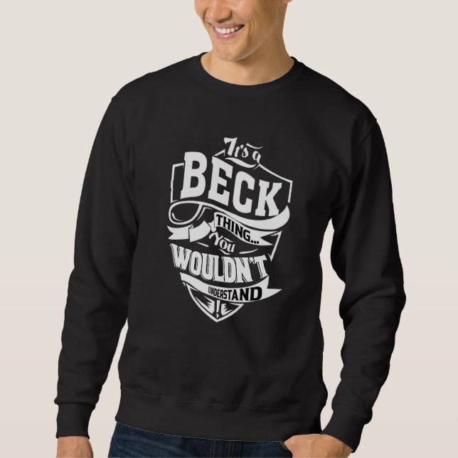 It's A Beck Thing Sweatshirt (Front)