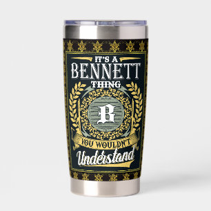 It's A Bennett Thing You Couldn't Understand Insulated Tumbler