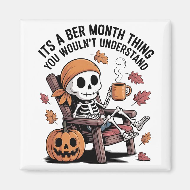 It's a Ber Month Thing You Wouldn't Understand   Magnet (Front)