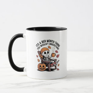 It's a Ber Month Thing You Wouldn't Understand Mug