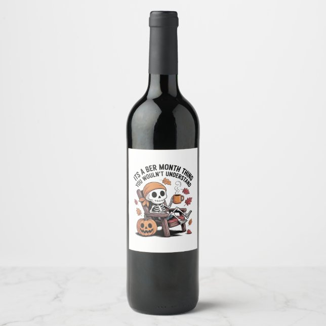 It's a Ber Month Thing You Wouldn't Understand Wine Label (Front)