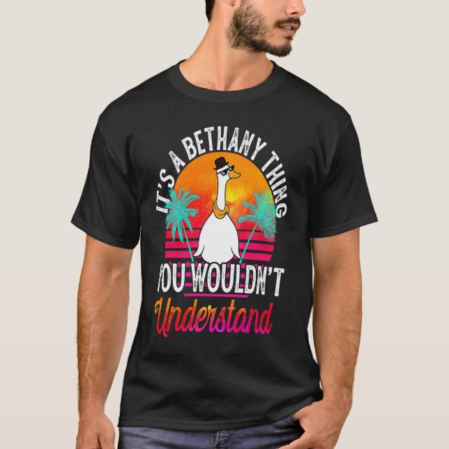 It's A Bethany Thing You Wouldn't Understand  Beth T-Shirt (Front)