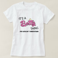 It's a Betty thing you wouldn't understand