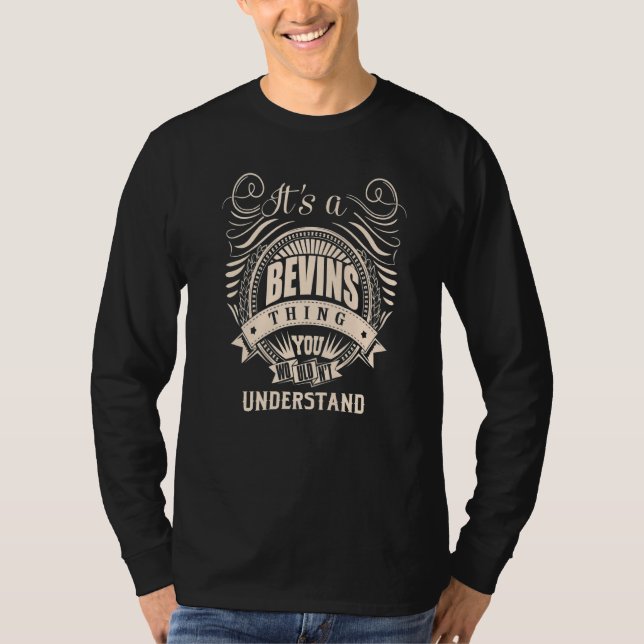 It's a BEVINS thing you wouldn't understand T-Shirt (Front)