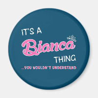 It's a Bianca thing you wouldn't understand