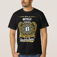 It's a BITELY Thing You Wouldn't Understand