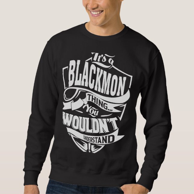 It's a BLACKMON Thing Sweatshirt (Front)