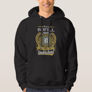 It's A Bofill Thing You Couldn't Understand Hoodie