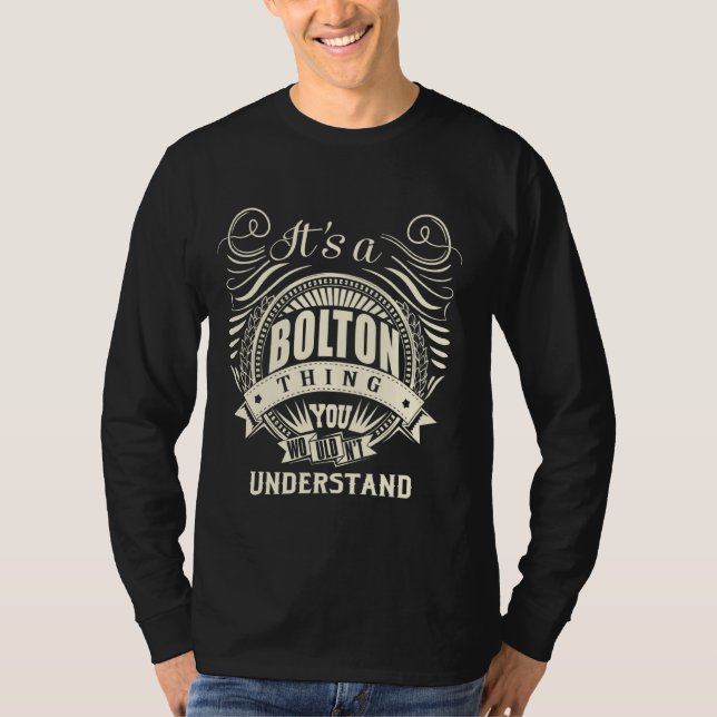 It's A Bolton Thing You Wouldn't Understand T-Shirt (Front)