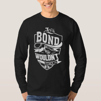 It's A Bond Thing   T-Shirt