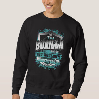 It's A Bonilla Thing You Wouldn't Understand Class Sweatshirt