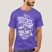 It's a BOUCHER Thing Gifts