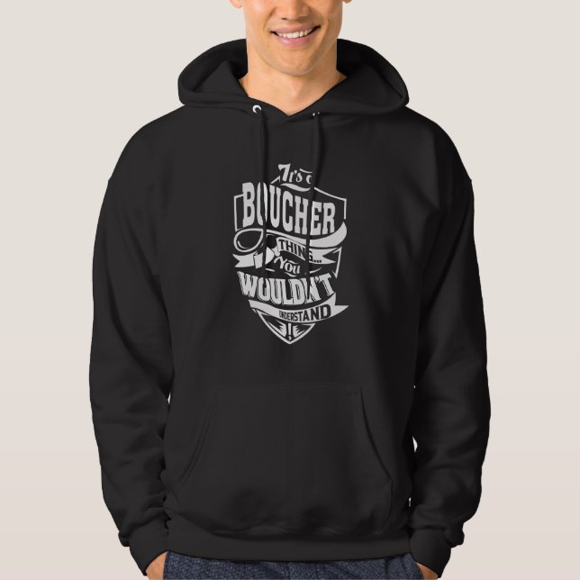 It's A Boucher Thing Hoodie (Front)