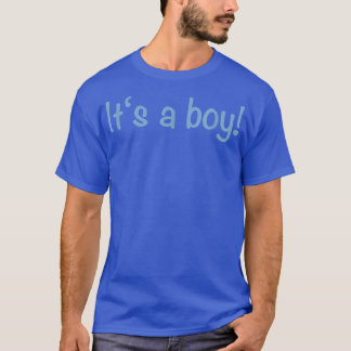 It's A Boy Baby Shower Newborn Son Gender Reveal P T-Shirt