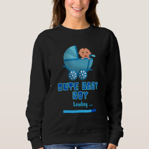It's A Boy Gender Reveal Cute Baby Boy Loading Pre Sweatshirt