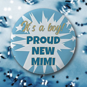 It's a boy! Proud New MIMI Button