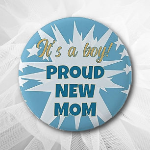 It's a boy! Proud New Mum Button