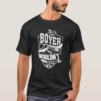 It's A Boyer Thing T-Shirt