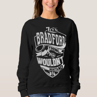 It's A Bradford Thing Sweatshirt